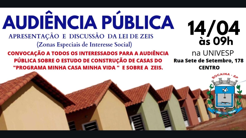 AUDIÊNCIA PÚBLICA SOBRE O ESTUDO DE CONSTRUÇÃO DE CASAS DO PROGRAMA MINHA CASA MI...